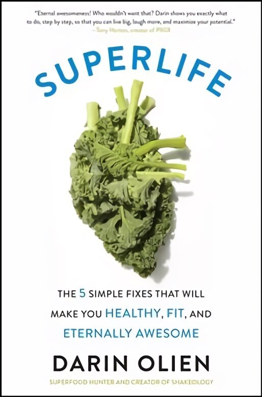 SuperLife: The 5 Simple Fixes That Will Make You Healthy, Fit, and Eternally Awesome цена и информация | Pašpalīdzības grāmatas | 220.lv