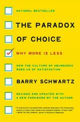Paradox of Choice: Why More Is Less, Revised Edition Revised ed. цена и информация | Самоучители | 220.lv