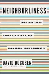 Neighborliness: Love Like Jesus. Cross Dividing Lines. Transform Your Community. cena un informācija | Garīgā literatūra | 220.lv