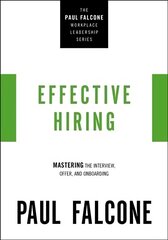 Effective Hiring: Mastering the Interview, Offer, and Onboarding cena un informācija | Ekonomikas grāmatas | 220.lv