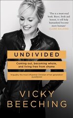 Undivided: Coming out, Becoming Whole, and Living Free from Shame Unabridged edition cena un informācija | Garīgā literatūra | 220.lv