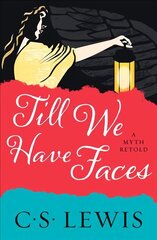 Till We Have Faces цена и информация | Духовная литература | 220.lv