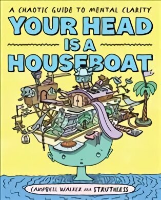 Your Head is a Houseboat: A Chaotic Guide to Mental Clarity Paperback цена и информация | Pašpalīdzības grāmatas | 220.lv