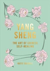 Yang Sheng: The Art of Chinese Self-Healing цена и информация | Самоучители | 220.lv