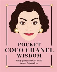 Pocket Coco Chanel Wisdom: Witty Quotes and Wise Words From a Fashion Icon Hardback цена и информация | Самоучители | 220.lv