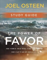 Power of Favor Study Guide: Unleashing the Force That Will Take You Where You Can't Go on Your Own cena un informācija | Garīgā literatūra | 220.lv