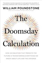 Doomsday Calculation: How an Equation That Predicts the Future Is Transforming Everything We Know about Life and the Universe cena un informācija | Ekonomikas grāmatas | 220.lv