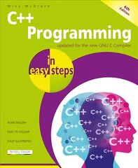 Cplusplus Programming in easy steps 6th edition цена и информация | Книги по экономике | 220.lv