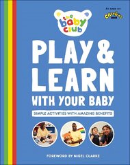 Play and Learn With Your Baby: Simple Activities with Amazing Benefits цена и информация | Самоучители | 220.lv