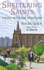 Sheltering Saints: Living with the homeless cena un informācija | Garīgā literatūra | 220.lv