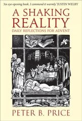 Shaking Reality: Daily Reflections for Advent cena un informācija | Garīgā literatūra | 220.lv