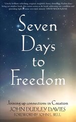 Seven Days To Freedom: Joining up connections in Creation цена и информация | Духовная литература | 220.lv