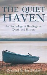 Quiet Haven: An Anthology of Readings on Death and Heaven цена и информация | Духовная литература | 220.lv