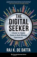 Digital Seeker: A Guide for Digital Teams to Build Winning Experiences цена и информация | Книги по экономике | 220.lv