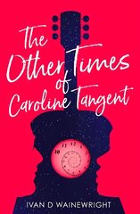 Other Times of Caroline Tangent цена и информация | Фантастика, фэнтези | 220.lv