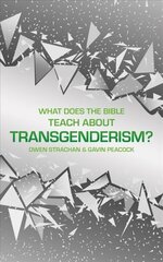 What Does the Bible Teach about Transgenderism?: A Short Book on Personal Identity цена и информация | Духовная литература | 220.lv