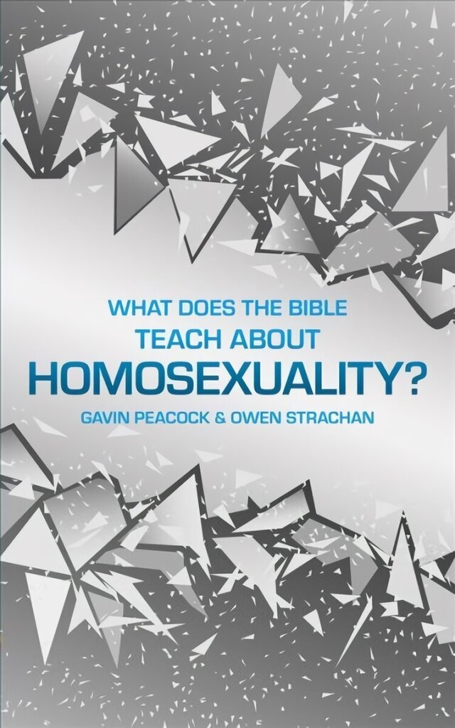 What Does the Bible Teach about Homosexuality?: A Short Book on Biblical Sexuality cena un informācija | Garīgā literatūra | 220.lv