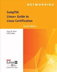 CompTIA Linuxplus Guide to Linux Certification 4th edition цена и информация | Книги по экономике | 220.lv