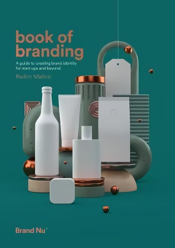Book of Branding: a guide to creating brand identity for start-ups and beyond Illustrated edition cena un informācija | Ekonomikas grāmatas | 220.lv
