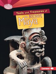 Tools and Treasures of the Ancient Maya цена и информация | Книги для подростков и молодежи | 220.lv