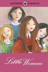Ladybird Classics: Little Women cena un informācija | Grāmatas pusaudžiem un jauniešiem | 220.lv