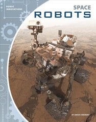 Robot Innovations: Space Robots cena un informācija | Grāmatas pusaudžiem un jauniešiem | 220.lv