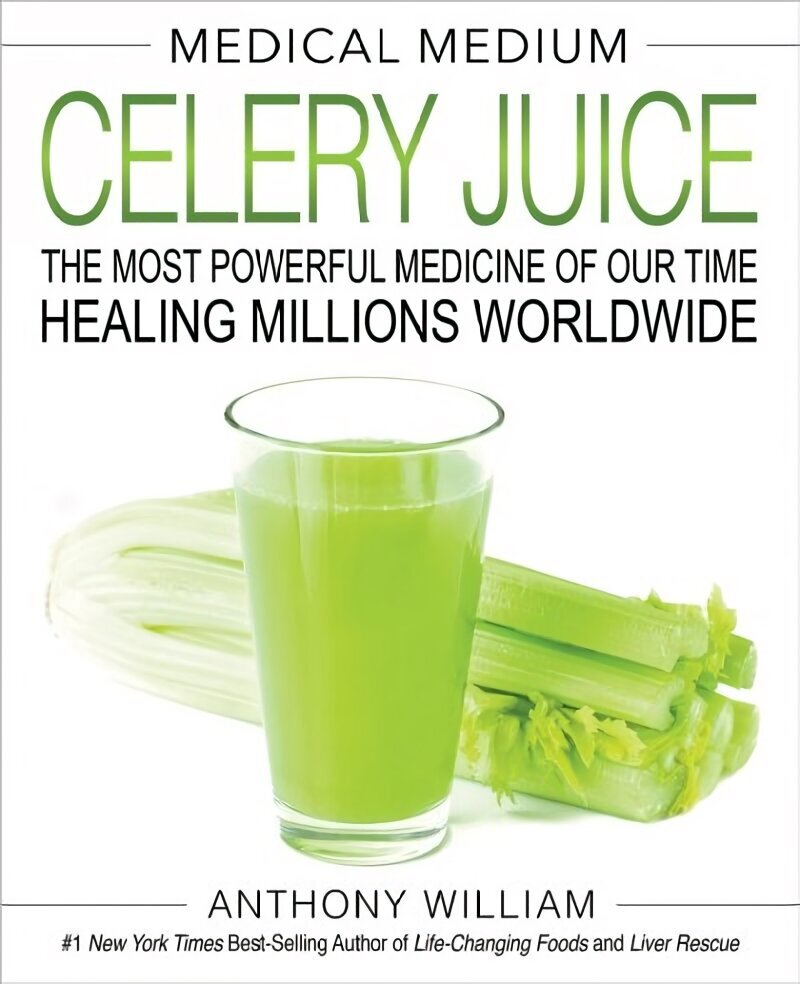 Medical Medium Celery Juice: The Most Powerful Medicine of Our Time Healing Millions Worldwide цена и информация | Pašpalīdzības grāmatas | 220.lv