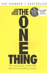 One Thing: The Surprisingly Simple Truth Behind Extraordinary Results: Achieve your goals with one of the world's bestselling success books цена и информация | Самоучители | 220.lv