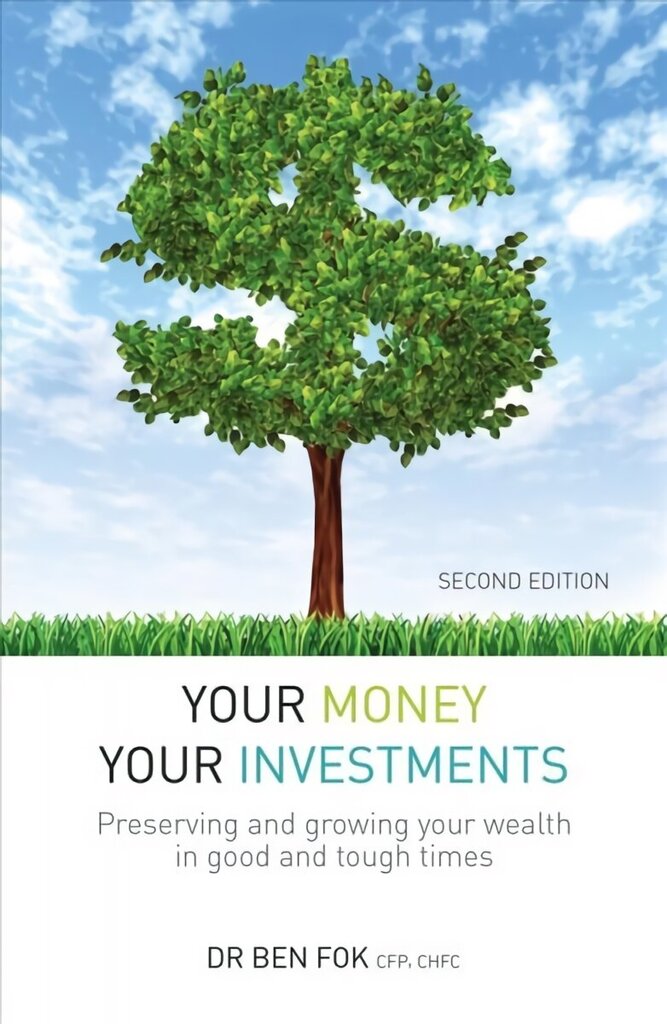 Your Money Your Investments: Preserving and growing your wealth in good and tough times cena un informācija | Pašpalīdzības grāmatas | 220.lv