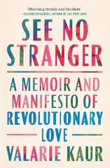 See No Stranger: A memoir and manifesto of revolutionary love cena un informācija | Pašpalīdzības grāmatas | 220.lv