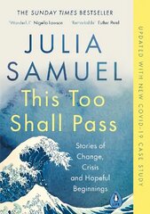 This Too Shall Pass: Stories of Change, Crisis and Hopeful Beginnings цена и информация | Самоучители | 220.lv