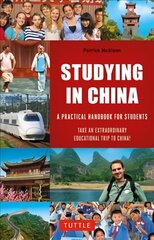 Studying in China: A Practical Handbook for Students cena un informācija | Pašpalīdzības grāmatas | 220.lv