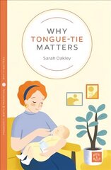 Why Tongue-tie Matters цена и информация | Самоучители | 220.lv