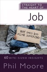 Straight to the Heart of Job: 60 Bite-Sized Insights New edition cena un informācija | Garīgā literatūra | 220.lv