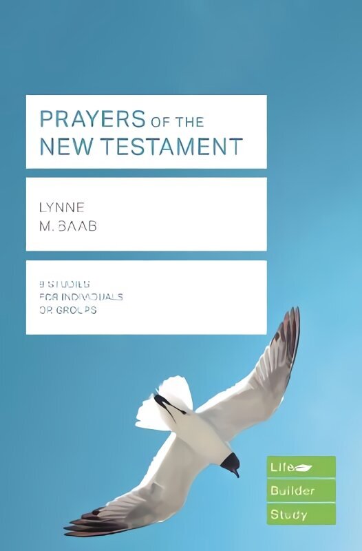 Prayers of the New Testament (Lifebuilder Study Guides) cena un informācija | Garīgā literatūra | 220.lv