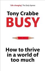 Busy: How to Thrive in A World of Too Much cena un informācija | Ekonomikas grāmatas | 220.lv
