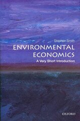 Environmental Economics: A Very Short Introduction цена и информация | Книги по экономике | 220.lv