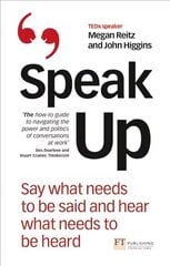 Speak Up: Say what needs to be said and hear what needs to be heard цена и информация | Книги по экономике | 220.lv