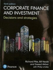 Corporate Finance and Investment: Decisions and Strategies 9th edition cena un informācija | Ekonomikas grāmatas | 220.lv