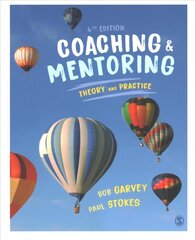 Coaching and Mentoring: Theory and Practice 4th Revised edition cena un informācija | Ekonomikas grāmatas | 220.lv