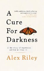 Cure for Darkness: The story of depression and how we treat it cena un informācija | Ekonomikas grāmatas | 220.lv