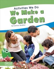 Activities We Do: We Make a Garden цена и информация | Книги для подростков и молодежи | 220.lv