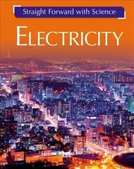 Straight Forward with Science: Electricity cena un informācija | Grāmatas pusaudžiem un jauniešiem | 220.lv