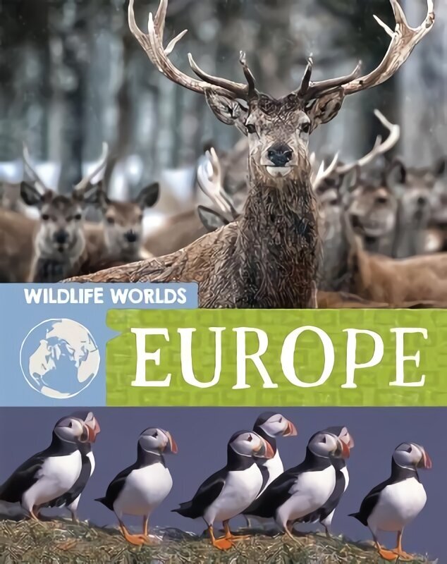 Wildlife Worlds: Europe Illustrated edition цена и информация | Grāmatas pusaudžiem un jauniešiem | 220.lv