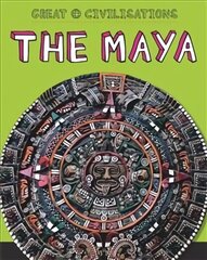 Great Civilisations: The Maya cena un informācija | Grāmatas pusaudžiem un jauniešiem | 220.lv