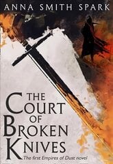 Court of Broken Knives, Book 1 цена и информация | Фантастика, фэнтези | 220.lv