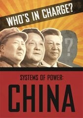 Who's in Charge? Systems of Power: China цена и информация | Книги для подростков и молодежи | 220.lv