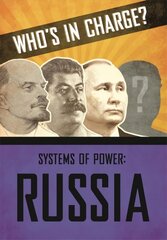 Who's in Charge? Systems of Power: Russia cena un informācija | Grāmatas pusaudžiem un jauniešiem | 220.lv