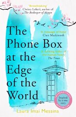 Phone Box at the Edge of the World: The most moving, unforgettable book you will read this year, inspired by true events cena un informācija | Fantāzija, fantastikas grāmatas | 220.lv