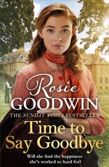 Time to Say Goodbye: The heartwarming saga from Sunday Times bestselling author of The Winter Promise цена и информация | Фантастика, фэнтези | 220.lv